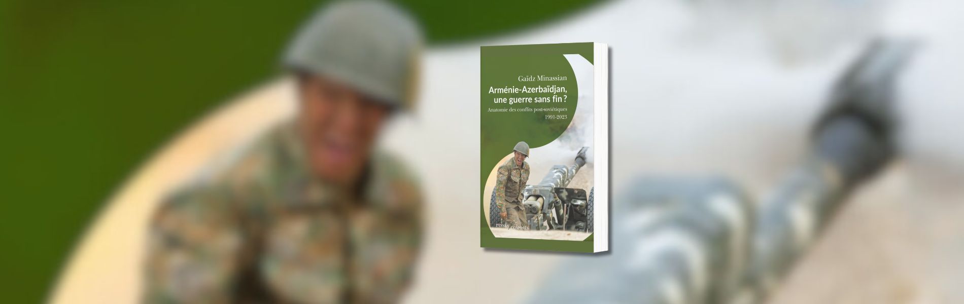 Gaïdz Minassian, Arménie-Azerbaïdjan, une guerre sans fin ? : anatomie des guerres post-soviétiques