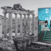 Joseph O'Connor, Dans la maison de mon père