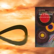 Guillaume Bunel, Guide anachronique de l'infini