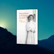 Cécile Holdban, Premières à éclairer la nuit
