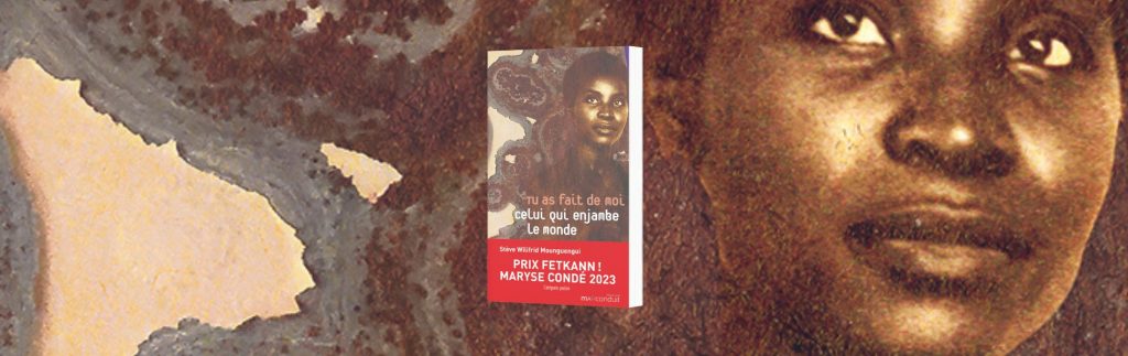 Stève-Wilifrid Mounguengui, Tu as fait de moi celui qui enjambe le monde