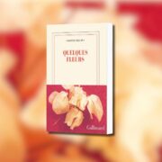 Colette Fellous, Quelques fleurs