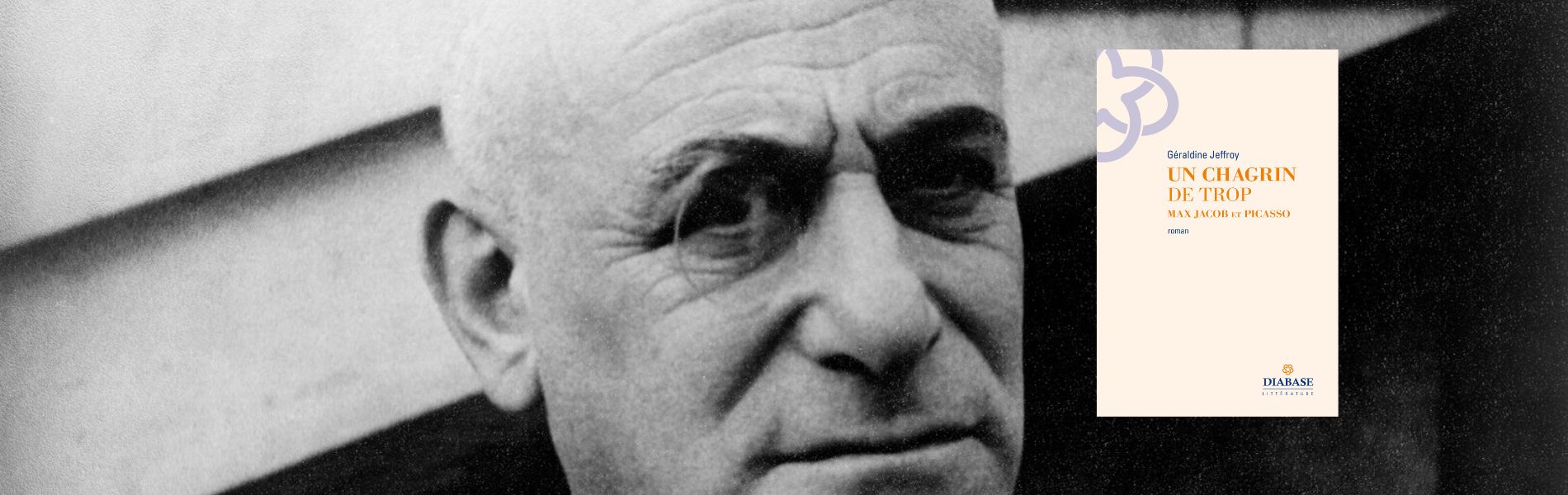 Géraldine Jeffroy, Un chagrin de trop : Max Jacob et Picasso