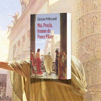 Christine Pellistrandi, Moi, Procla, femme de Ponce Pilate