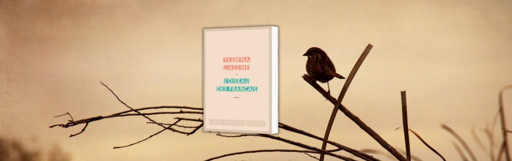 Yasmina Liassine, L'oiseau des Français