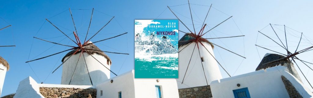 Olga Duhamel-Noyer, Mykonos