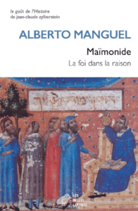 Alberto Manguel - Maïmonide, la foi dans la raison - 03/09/24