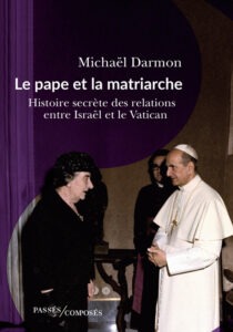 Michaël Darmon - Le pape et la matriarche - Passés Composé