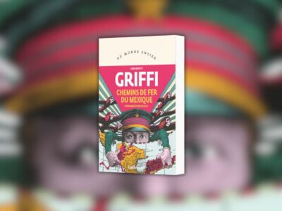 Gian Marco Griffi, Chemins de fer du Mexique : un roman d'aventures