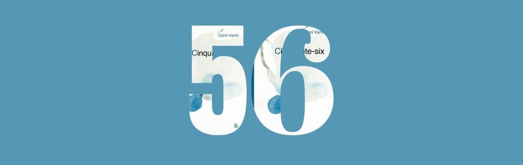 Carol Vanni, Cinquante-six