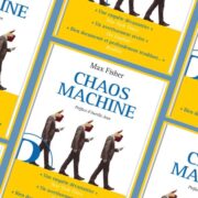 Max Fisher, Chaos machine : enquête sur les méthodes des réseaux sociaux pour réorganiser nos esprits et notre monde,