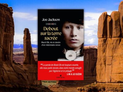 Joe Jackson, Debout sur la terre sacrée. Black Elk, vie et destin d'un visionnaire Sioux