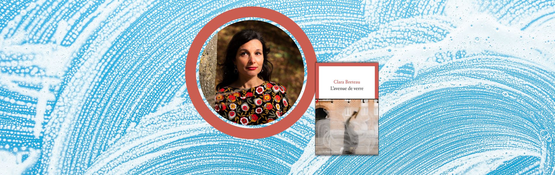 Clara Breteau, L’avenue de verre