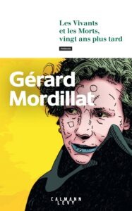 Critique Mare Nostrum - Gérard Mordillat, Les Vivants et les Morts, vingt ans plus tard