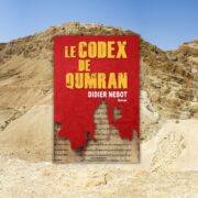 Chronique Mare Nostrum Didier Nebot, Le Codex de Qumran