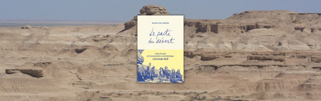 Chronique Mare Nostrum Roselyne Febvre, Le pacte du désert