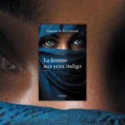 Chronique Mare Nostrum Maurice Kervénoaël, La femme aux yeux indigo