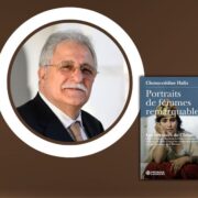 Chronique Mare Nostrum Chems-eddine Hafiz, Portraits de femmes remarquables – Les héroïnes de l’Islam
