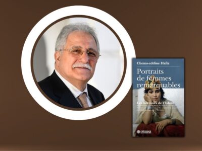 Chronique Mare Nostrum Chems-eddine Hafiz, Portraits de femmes remarquables – Les héroïnes de l’Islam