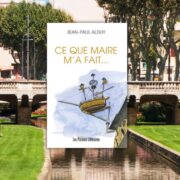 Chronique Mare Nostrum Jean-Paul Alduy, Ce que maire m’a fait