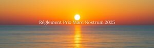 Règlement du Prix Mare Nostrum 2025