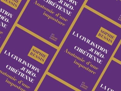Chronique Sophie Bessis, La civilisation judéo-chrétienne : anatomie d’une imposture
