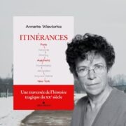 Chronique Mare Nostrum Annette Wieviorka, Itinérances