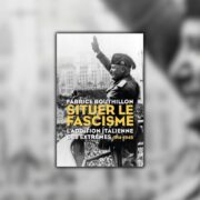 Chronique Mare Nostrum Fabrice Bouthillon, Situer le fascisme