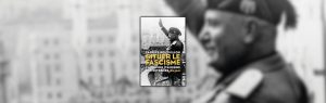 Chronique Mare Nostrum Fabrice Bouthillon, Situer le fascisme