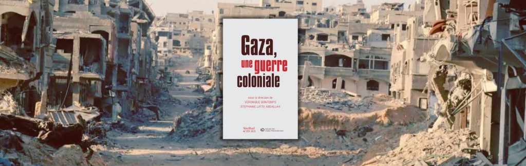 Chronique Mare Nostrum Véronique Bontemps, Stéphanie Latte Abdallah, Gaza, une guerre coloniale