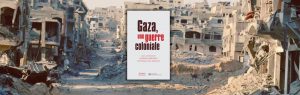 Chronique Mare Nostrum Véronique Bontemps, Stéphanie Latte Abdallah, Gaza, une guerre coloniale