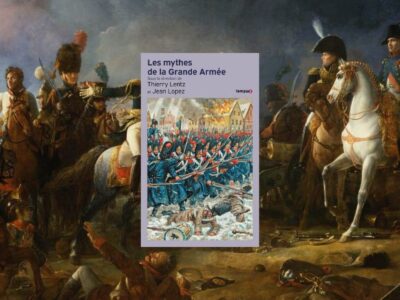Thierry Lentz & Jean Lopez (Directeurs), Les Mythes de la Grande Armée