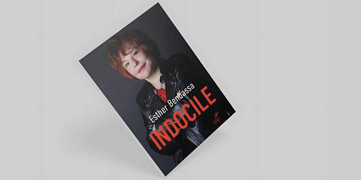 Esther Benbassa - indocile - chronique Mare Nostrum