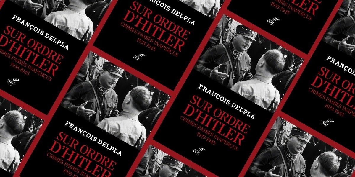 François Delpla, Sur ordre d’Hitler