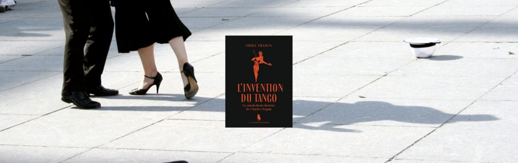 Chronique Mare nostrum Odile Fillion, L’invention du tango