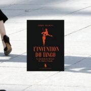 Chronique Mare nostrum Odile Fillion, L’invention du tango