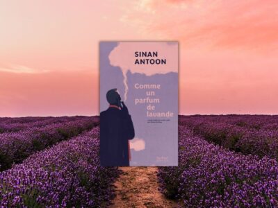 Chronique mare Nostrum Sinan Antoon, Comme un parfum de lavande