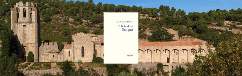 chronique Mare Nostrum Jean-Claude Milner, Reliefs d’un Banquet