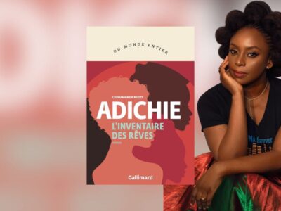 Chronique Mare Nostrum Chimamanda Ngozi Adichie, L’inventaire des rêves