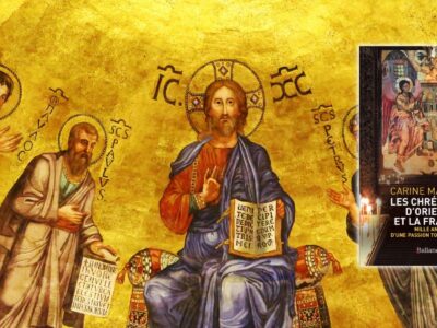 Chronique mare Nostrum Carine Marret, Les Chrétiens d’Orient et la France. Mille ans d’une passion tourmentée
