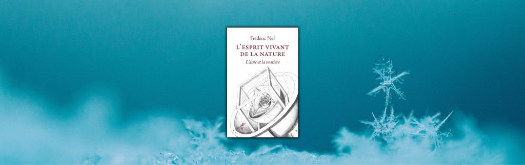 Chronique Mare Nostrum Frédéric Nef, L’Esprit vivant de la nature