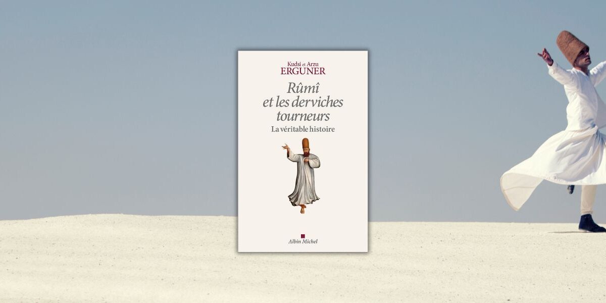 Chronique Mare nostrum Kudsi Erguner et Arzu Erguner, Rûmî et les derviches tourneurs