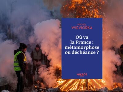 Chronique Mare Nostrum Michel Wieviorka, Où va la France : métamorphose ou déchéance ?