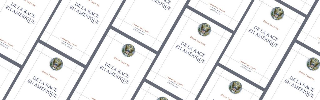 Chronique Mare nostrum Denis Lacorne, De la race en Amérique