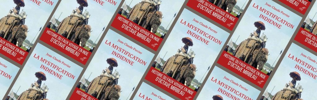 Chronique Mare Nostrum Jean-Claude Perrier, La Mystification indienne