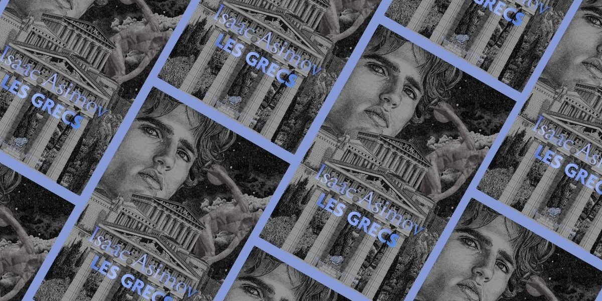 Chronique Mare Nostrum Isaac Asimov, Les Grecs