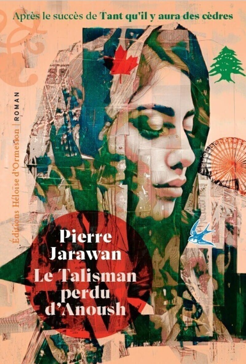 Couverture du roman Le Talisman perdu d’Anoush de Pierre Jarawan, publié aux Éditions Héloïse d’Ormesson.