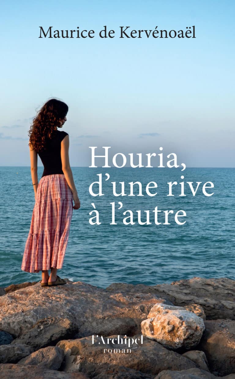 Couverture du roman Houria, d’une rive à l’autre de Maurice de Kervénoaël, publié aux éditions de L’Archipel.