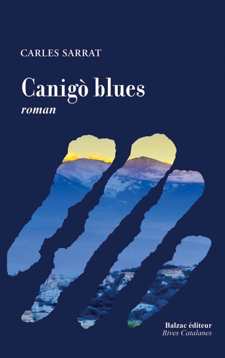 Couverture du roman Canigó Blues de Carles Sarrat publié chez Balzac éditeur.