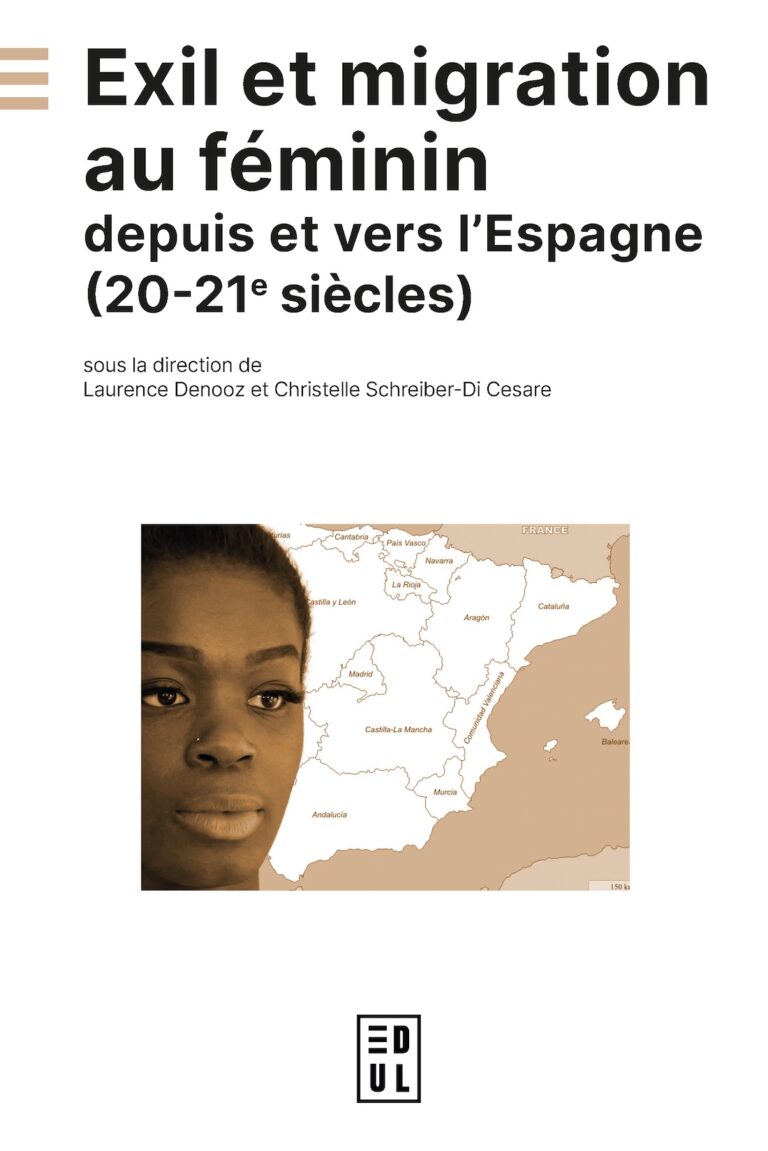 Couverture du livre Exil et migration au féminin depuis et vers l'Espagne, sous la direction de Laurence Denooz et Christelle Schreiber-Di Cesare